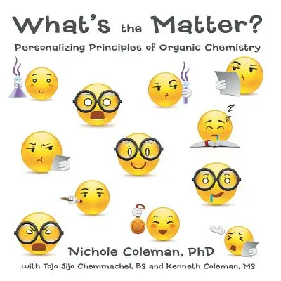 Cosa c'è che non va: personalizzazione dei principi della chimica organica - What's the Matter?: Personalizing Principles of Organic Chemistry