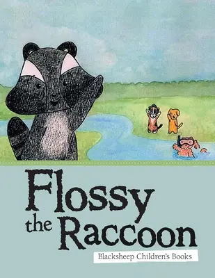 Flossy il procione - Flossy the Raccoon