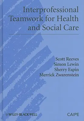Lavoro di squadra interprofessionale per l'assistenza sanitaria e sociale - Interprofessional Teamwork for Health and Social Care
