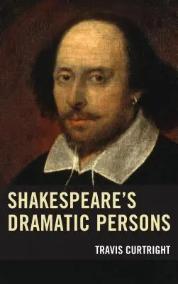 Le persone drammatiche di Shakespeare - Shakespeare's Dramatic Persons