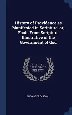 Storia della Provvidenza come si manifesta nelle Scritture; o, fatti dalle Scritture che illustrano il governo di Dio - History of Providence as Manifested in Scripture; or, Facts From Scripture Illustrative of the Government of God