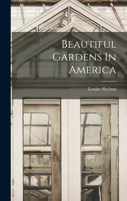 Giardini belli in America - Beautiful Gardens In America
