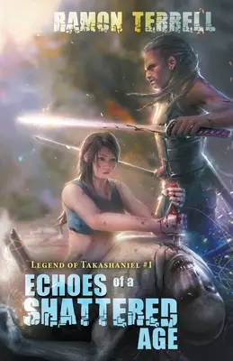 Echi di un'epoca distrutta - Echoes of a Shattered Age