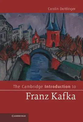 Introduzione di Cambridge a Franz Kafka - The Cambridge Introduction to Franz Kafka