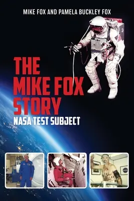 La storia di Mike Fox: Soggetto di prova della NASA - The Mike Fox Story: NASA Test Subject