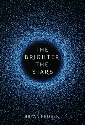 Le stelle più brillanti: Volume 1 - The Brighter the Stars: Volume 1