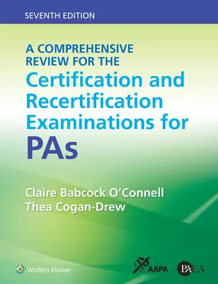 Revisione completa per gli esami di certificazione e ricertificazione per Pas - A Comprehensive Review for the Certification and Recertification Examinations for Pas