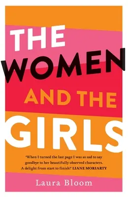Le donne e le ragazze (Bloom Laura (autore A&U ANZ)) - The Women and the Girls (Bloom Laura (A&U ANZ author))
