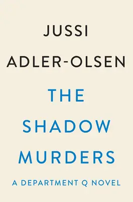 I delitti dell'ombra: Un romanzo del Dipartimento Q - The Shadow Murders: A Department Q Novel