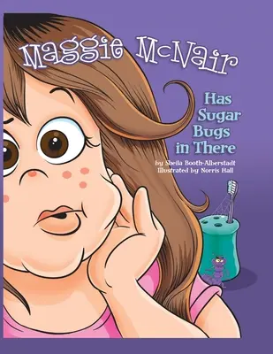 Maggie McNair ha delle cimici di zucchero lì dentro - Maggie McNair Has Sugar Bugs in There