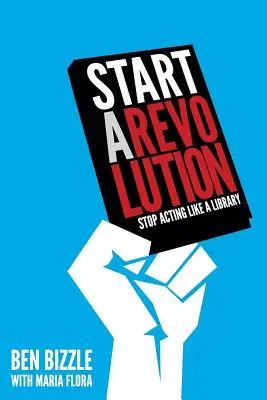 Iniziare una rivoluzione: Smettere di comportarsi come una biblioteca - Start a Revolution: Stop Acting Like a Library