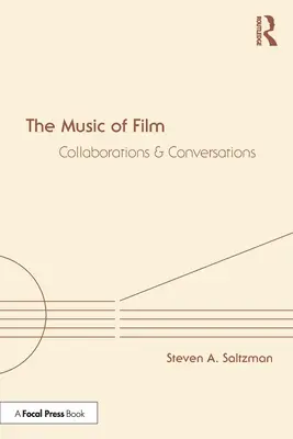 La musica del cinema: Collaborazioni e conversazioni - The Music of Film: Collaborations and Conversations