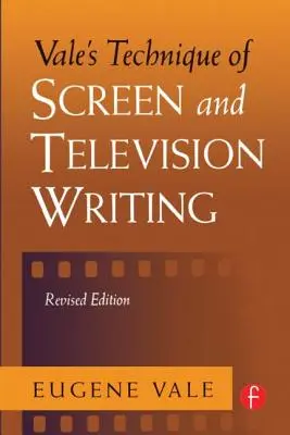 Tecnica di scrittura per lo schermo e la televisione di Vale - Vale's Technique of Screen and Television Writing