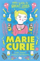 Piccole guide alle grandi vite: Marie Curie - Little Guides to Great Lives: Marie Curie