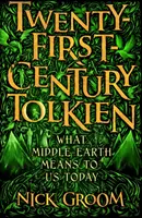 Tolkien del XXI secolo - Cosa significa la Terra di Mezzo per noi oggi - Twenty-First-Century Tolkien - What Middle-Earth Means To Us Today
