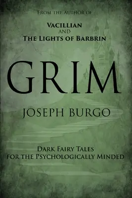 Grim: Fiabe oscure per chi ha una mente psicologica - Grim: Dark Fairy Tales for the Psychologically Minded
