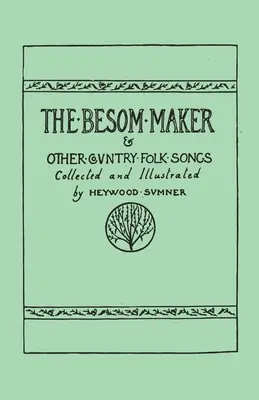 Il fabbricante di besom e altre canzoni popolari di campagna - The Besom Maker and Other Country Folk Songs