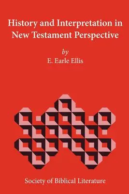 Storia e interpretazione nella prospettiva del Nuovo Testamento - History and Interpretation in New Testament Perspective