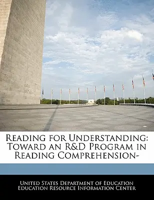 Leggere per capire: Verso un programma di ricerca e sviluppo della comprensione della lettura. - Reading for Understanding: Toward an R&D Program in Reading Comprehension-