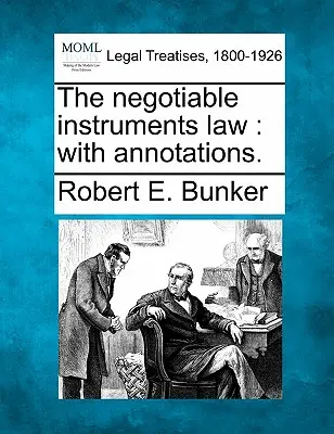 La legge sugli strumenti negoziabili: Con annotazioni. - The Negotiable Instruments Law: With Annotations.