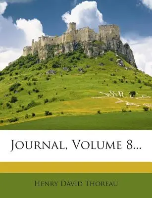Diario, volume 8... - Journal, Volume 8...