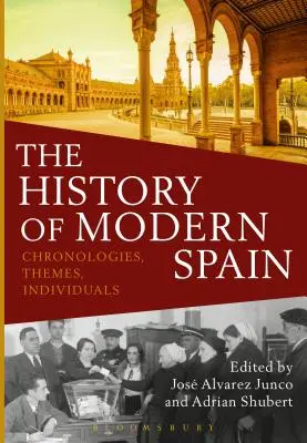 La storia della Spagna moderna: Cronologie, temi, individui - The History of Modern Spain: Chronologies, Themes, Individuals