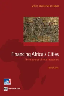 Finanziare le città dell'Africa: L'imperativo degli investimenti locali - Financing Africa's Cities: The Imperative of Local Investment