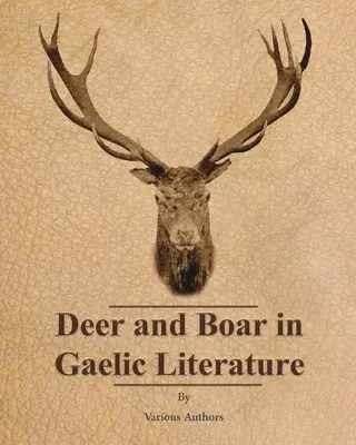 Cervi e cinghiali nella letteratura gaelica - Deer and Boar in Gaelic Literature