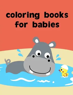 Libri da colorare per bambini: pagine da colorare per adulti relax con immagini divertenti per alleviare lo stress - Coloring Books For Babies: coloring pages for adults relaxation with funny images to Relief Stress