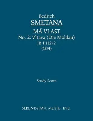 Moldava (Die Moldau), JB 1: 112/2: Partitura di studio - Vltava (Die Moldau), JB 1: 112/2: Study score
