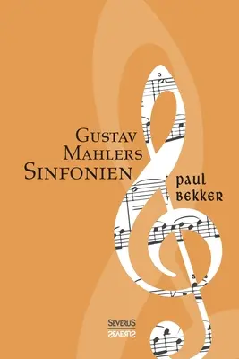Gustav Mahler Sinfonien - Gustav Mahlers Sinfonien