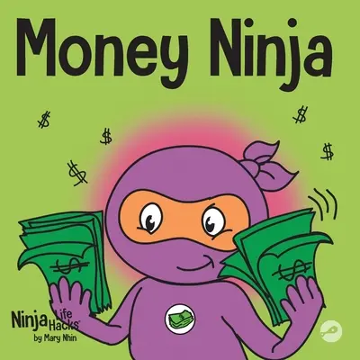 Money Ninja: un libro per bambini su risparmio, investimento e donazione - Money Ninja: A Children's Book About Saving, Investing, and Donating