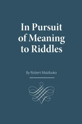 Alla ricerca del significato degli indovinelli - In Pursuit of Meaning to Riddles