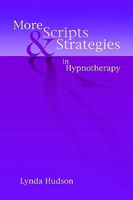 Altri copioni e strategie in ipnoterapia - More Scripts and Strategies in Hypnotherapy
