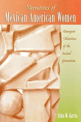 Narrazioni di donne messicano-americane: Identità emergenti della seconda generazione - Narratives of Mexican American Women: Emergent Identities of the Second Generation
