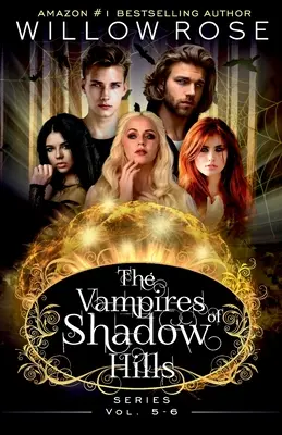 I vampiri di Shadow Hills: Vol 5-6 - The Vampires of Shadow Hills Series: Vol 5-6