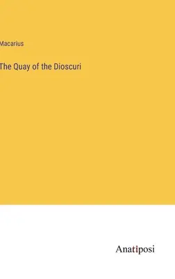 La banchina dei Dioscuri - The Quay of the Dioscuri