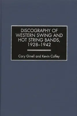 Discografia di Western Swing e Hot String Bands, 1928-1942 - Discography of Western Swing and Hot String Bands, 1928-1942
