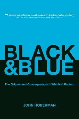 Nero e blu: Origini e conseguenze del razzismo medico - Black and Blue: The Origins and Consequences of Medical Racism
