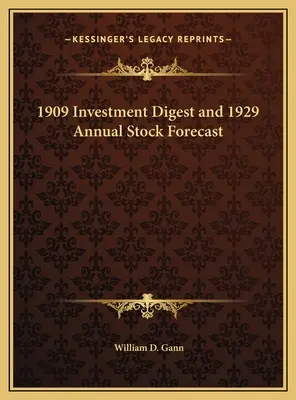 Digesto sugli investimenti del 1909 e previsioni annuali sulle azioni del 1929 - 1909 Investment Digest and 1929 Annual Stock Forecast
