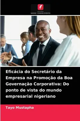 Eficacia del Secretrio da Empresa na Promoo da Boa Governao Corporativa: Il punto di vista del mondo imprenditoriale nigeriano - Eficcia do Secretrio da Empresa na Promoo da Boa Governao Corporativa: Do ponto de vista do mundo empresarial nigeriano