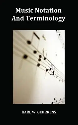 Notazione musicale e terminologia completamente illustrata - Music Notation and Terminology Fully Illustrated