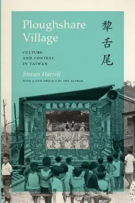 Il villaggio del vomere: Cultura e contesto a Taiwan - Ploughshare Village: Culture and Context in Taiwan