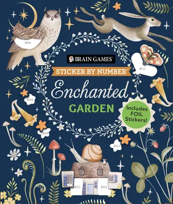 Giochi per il cervello - Sticker by Number: Giardino incantato: Include adesivi in carta stagnola! - Brain Games - Sticker by Number: Enchanted Garden: Includes Foil Stickers!