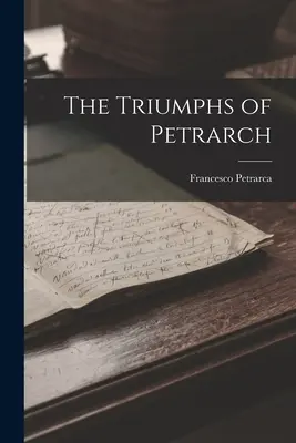 I trionfi di Petrarca - The Triumphs of Petrarch