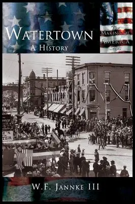 Watertown: Una storia - Watertown: A History