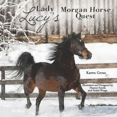 La ricerca del cavallo Morgan di Lady Lucy - Lady Lucy's Morgan Horse Quest