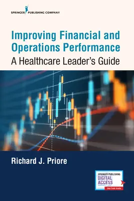 Migliorare le prestazioni finanziarie e operative: Guida per i leader del settore sanitario - Improving Financial and Operations Performance: A Healthcare Leader's Guide