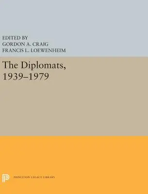 I diplomatici, 1939-1979 - The Diplomats, 1939-1979