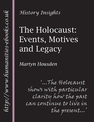 L'Olocausto: Eventi, motivazioni ed eredità - The Holocaust: Events, Motives and Legacy